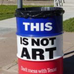 "Don't mess with Texas" in Marfa, Texas